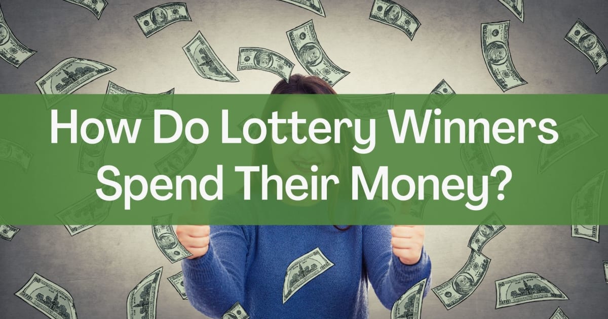 Како победниците на лотарија ги трошат своите пари?