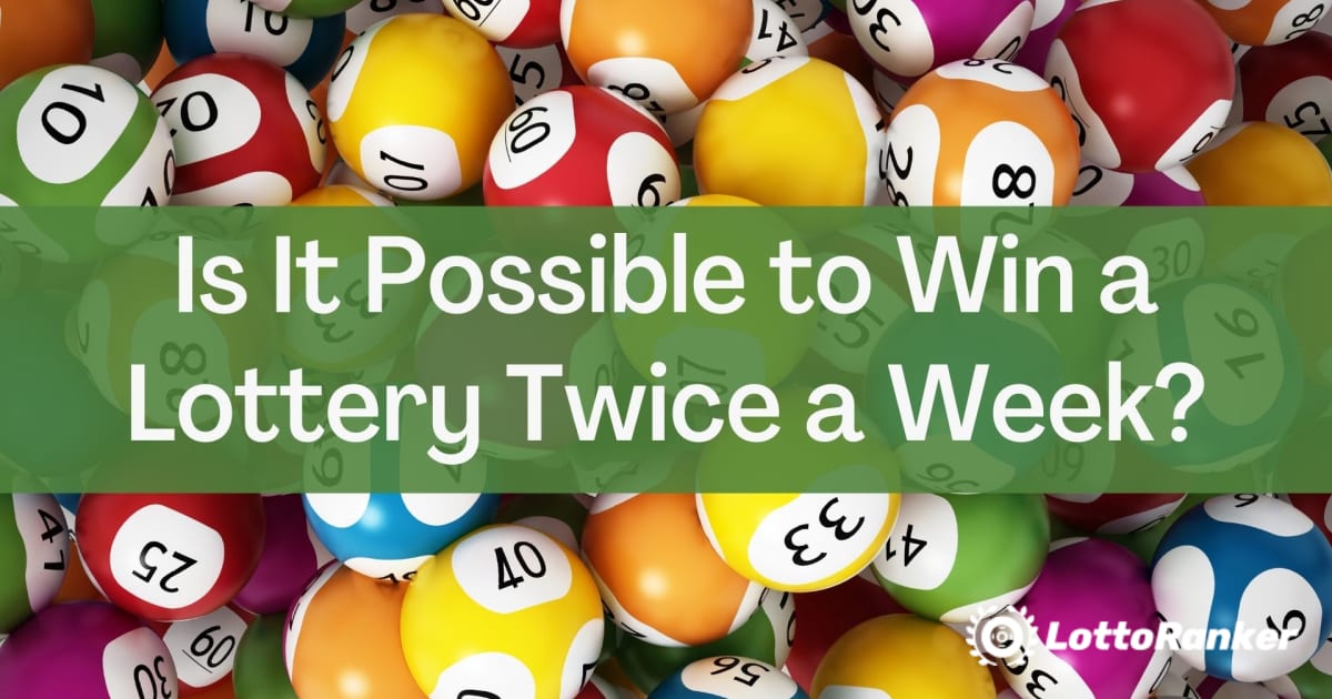 Дали е можно да се добие лотарија двапати неделно?