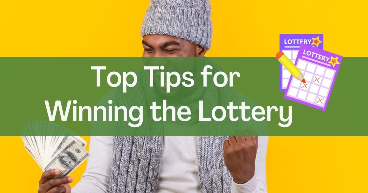 Врвни совети за добивање на лотарија