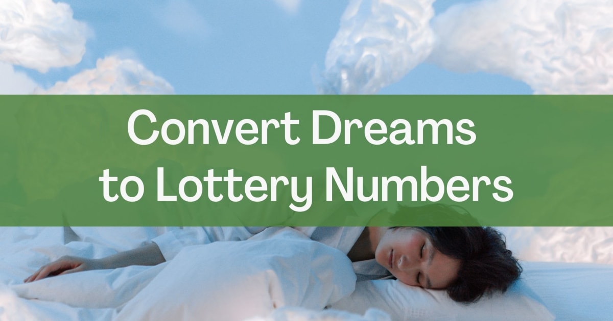 Претворете ги соништата во броеви на лотарија