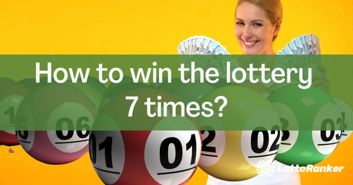 Како да победите на лотарија седум пати