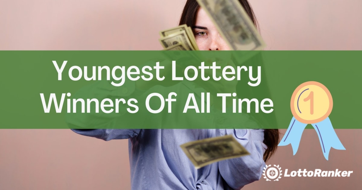Најмладите добитници на лотарија на сите времиња