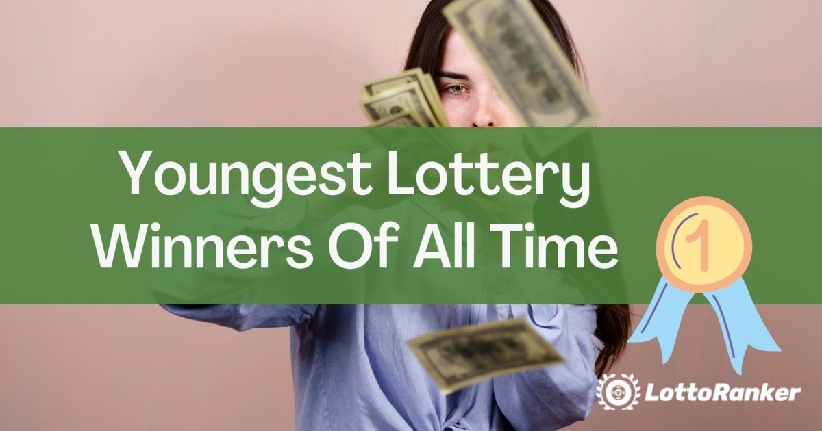 Најмладите добитници на лотарија на сите времиња