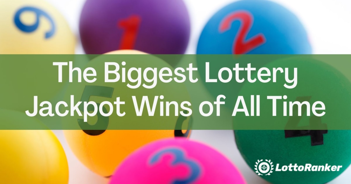 Најголемата лотарија џекпот добивки на сите времиња